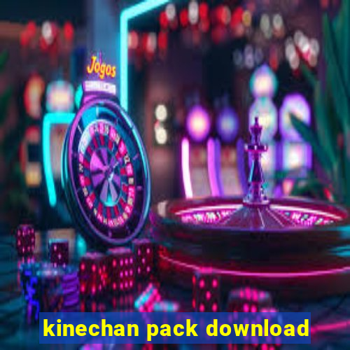 kinechan pack download